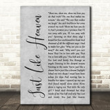The Cure Just Like Heaven Rustic Script Grey Song Lyric Quote Print