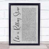 Bob Dylan Like a Rolling Stone Grey Rustic Script Song Lyric Print