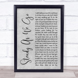 Dave Matthews Band Steady As We Go Grey Rustic Script Song Lyric Print