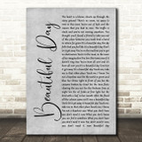U2 Beautiful Day Grey Rustic Script Song Lyric Print