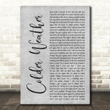 Zac Brown Band Colder Weather Grey Rustic Script Song Lyric Music Art Print