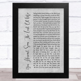 Cher You Haven't Seen The Last Of Me Grey Rustic Script Song Lyric Music Art Print