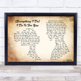 Bryan Adams Everything I Do I Do It For You Man Lady Couple Song Lyric Quote Print