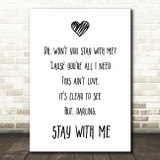 Sam Smith Stay With Me Song Lyric Quote Print