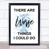 Blue Grease There Are Worse Things I Could Do Rizzo Song Lyric Quote Print