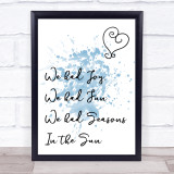 Blue Seasons In The Sun Song Lyric Quote Print