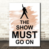 Watercolour Freddie Mercury Queen The Show Must Go On Song Lyric Quote Print