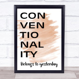 Watercolour Grease Conventionality Belongs To Yesterday Song Lyric Quote Print