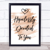 Watercolour Hopelessly Devoted To You Grease Song Lyric Quote Print