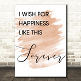 Watercolour The Greatest Showman Happiness Like This Forever Lyric Quote Print