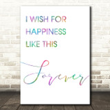 Rainbow The Greatest Showman Happiness Like This Forever Song Lyric Quote Print
