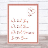 Rose Gold Seasons In The Sun Song Lyric Quote Print