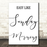Easy Like Sunday Morning Song Lyric Quote Print