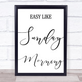 Easy Like Sunday Morning Song Lyric Quote Print