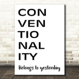 Grease Conventionality Belongs To Yesterday Song Lyric Quote Print