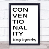 Grease Conventionality Belongs To Yesterday Song Lyric Quote Print