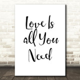 Beatles Love Is All You Need Song Lyric Quote Print
