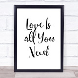 Beatles Love Is All You Need Song Lyric Quote Print