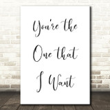 Grease You're The One That I Want Song Lyric Quote Print