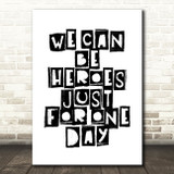 Heroes David Bowie Song Lyric Quote Print
