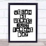 Heroes David Bowie Song Lyric Quote Print