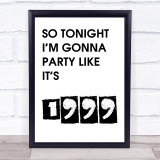 Prince 1999 Song Lyric Quote Print