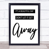 U2 It's A Beautiful Day Song Lyric Quote Print