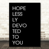 Black Grease Hopelessly Devoted To You Song Lyric Quote Print