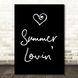Black Grease Summer Lovin' Song Lyric Quote Print