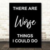 Black Grease There Are Worse Things I Could Do Rizzo Song Lyric Quote Print