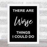 Black Grease There Are Worse Things I Could Do Rizzo Song Lyric Quote Print