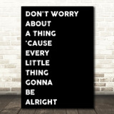 Black Bob Marley Don't Worry Song Lyric Quote Print