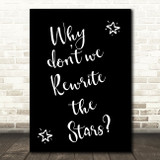 Black The Greatest Showman Rewrite The Stars Song Lyric Quote Print