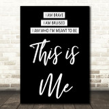 Black This Is Me The Greatest Showman Song Lyric Quote Print