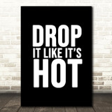 Black Drop It Like Its Hot Song Lyric Quote Print