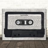 Pearl Jam Just Breathe Music Script Cassette Tape Song Lyric Print