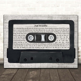 Pearl Jam Just Breathe Music Script Cassette Tape Song Lyric Print