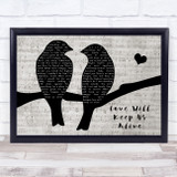 Eagles Love Will Keep Us Alive Lovebirds Music Script Song Lyric Music Art Print