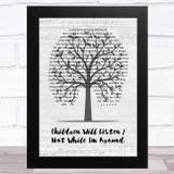 Into the Woods Children Will Listen Not While I'm Around Music Script Tree Song Lyric Music Art Print