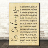 REO Speedwagon Keep On Loving You Rustic Script Song Lyric Wall Art Print