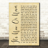 Elvis Presley It's Now Or Never Rustic Script Song Lyric Quote Print