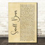 The Courteeners Small Bones Rustic Script Song Lyric Quote Print