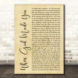 Newsong When God Made You Rustic Script Song Lyric Quote Print