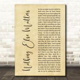 Metallica Nothing Else Matters Rustic Script Song Lyric Quote Print