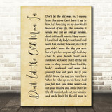Toby Keith Don't Let the Old Man In Rustic Script Song Lyric Quote Print