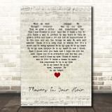 The Lumineers Flowers In Your Hair Script Heart Song Lyric Print