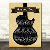 The Tragically Hip Grace, Too Black Guitar Song Lyric Quote Print