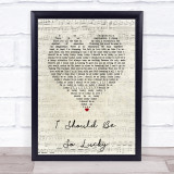 Kylie Minogue I Should Be So Lucky Script Heart Song Lyric Print