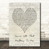 Curtis Stigers You're All That Matters To Me Script Heart Song Lyric Quote Music Print