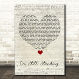 Elton John I'm Still Standing Script Heart Song Lyric Quote Music Print